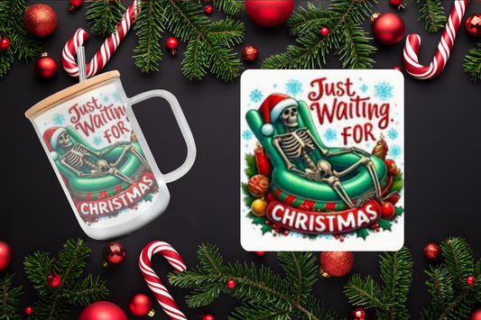 16oz - Lounging Skelton "Just waiting for Christmas"